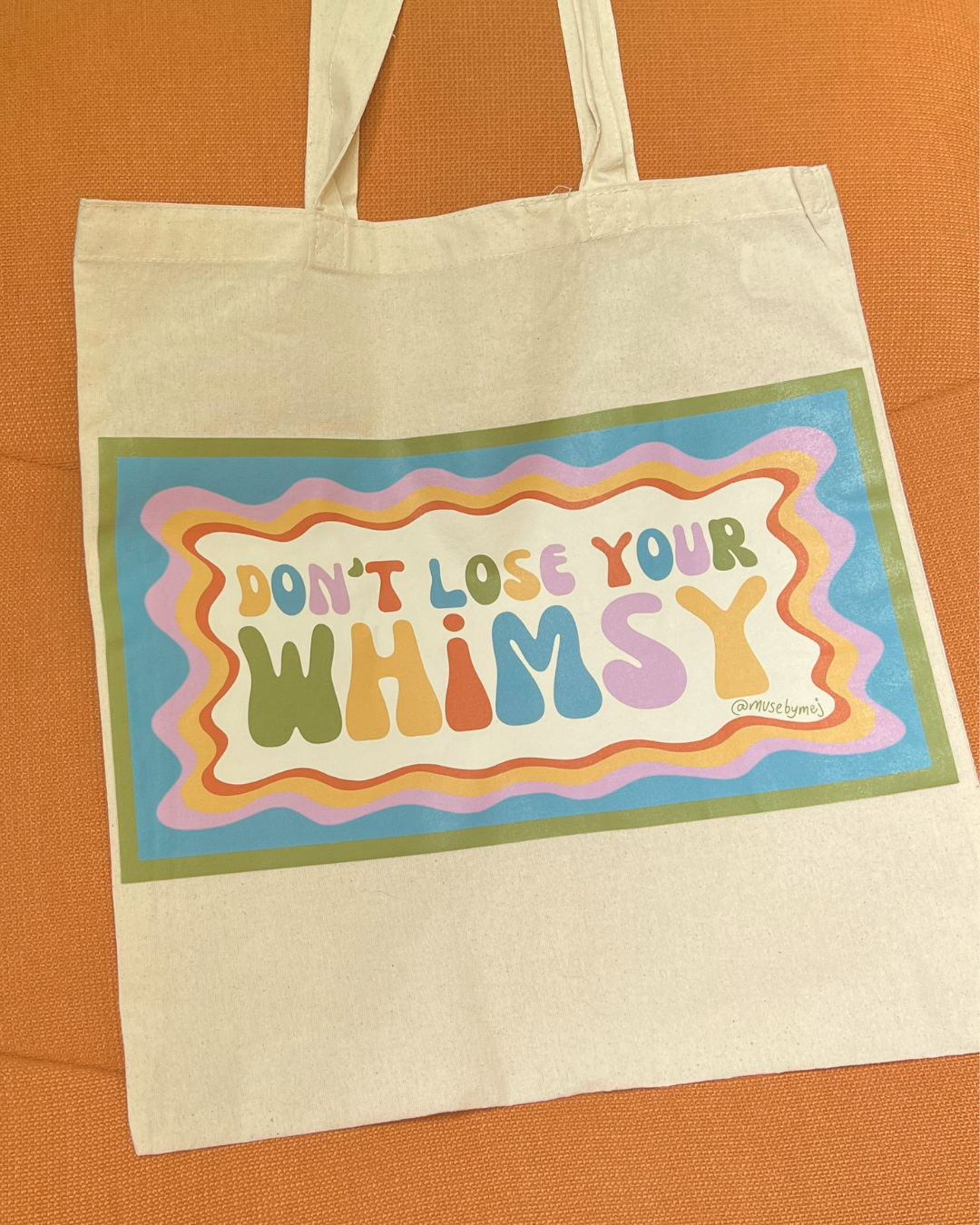 don't lose your whimsy tote bag
