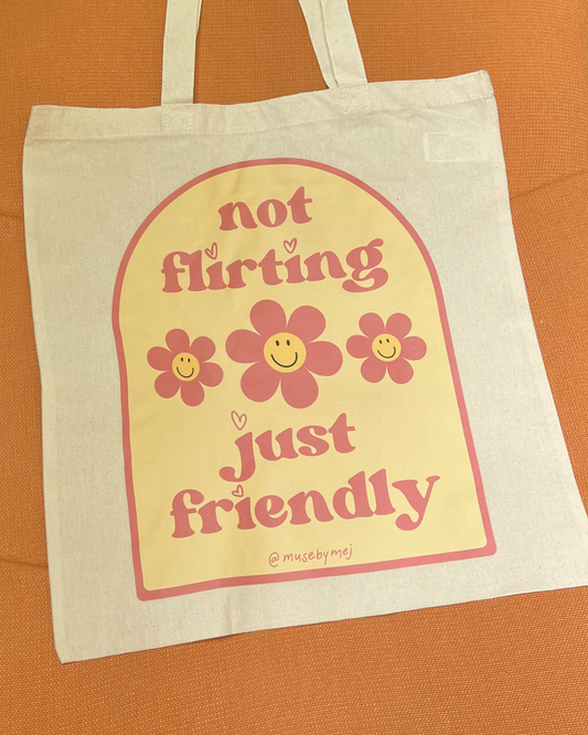 not flirting just friendly tote bag