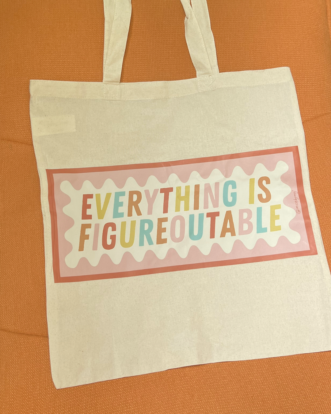 everything is figureoutable tote bag