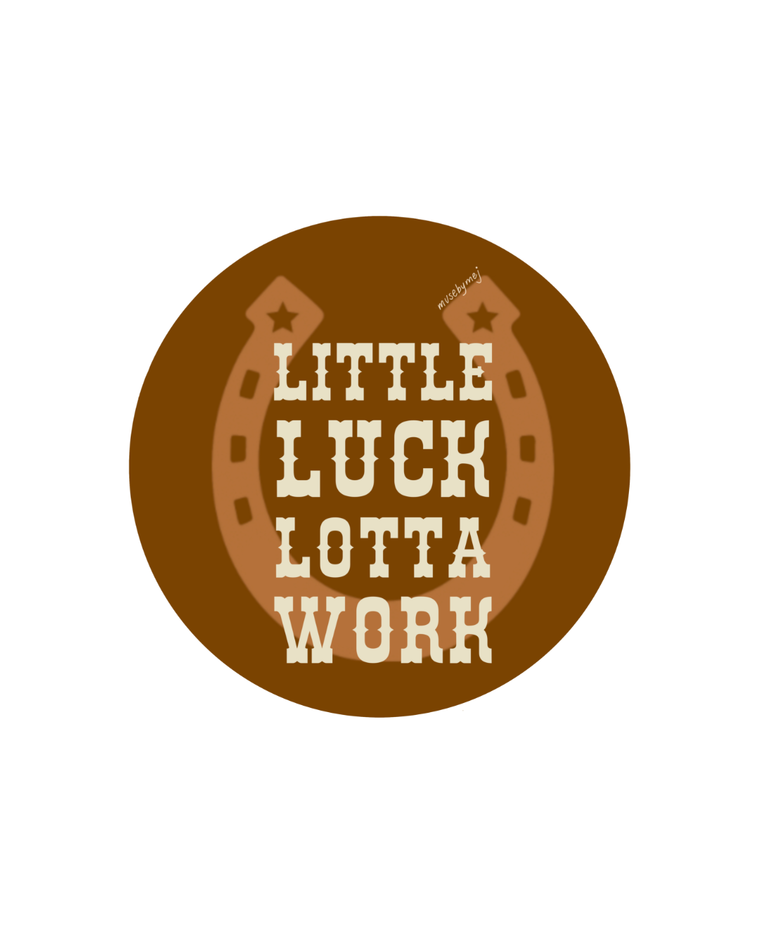 little luck lotta work sticker