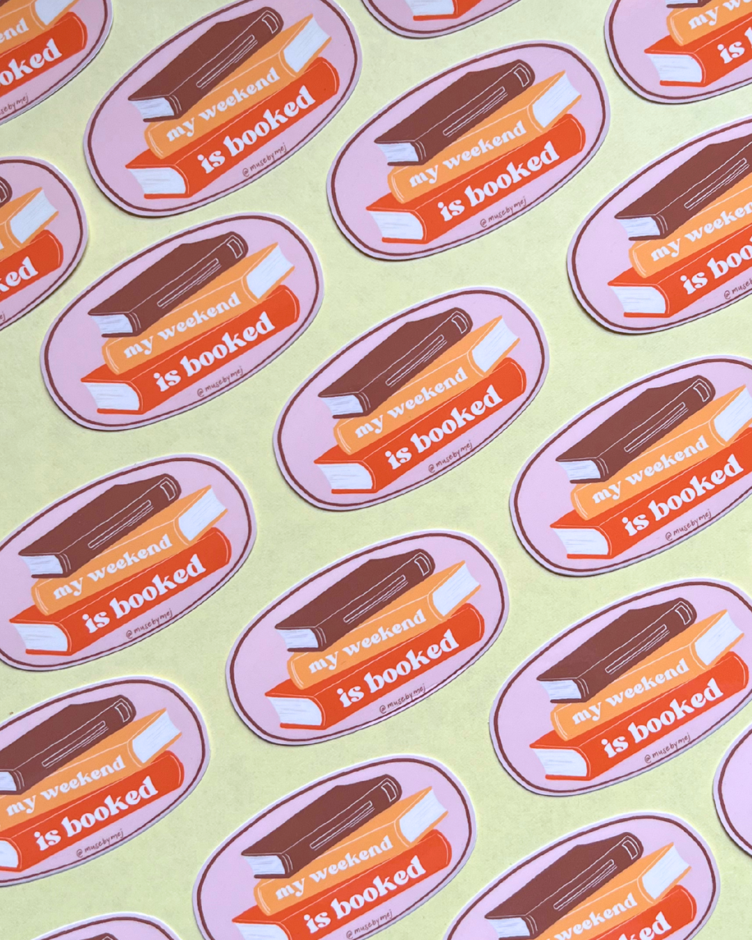 my weekend is booked sticker