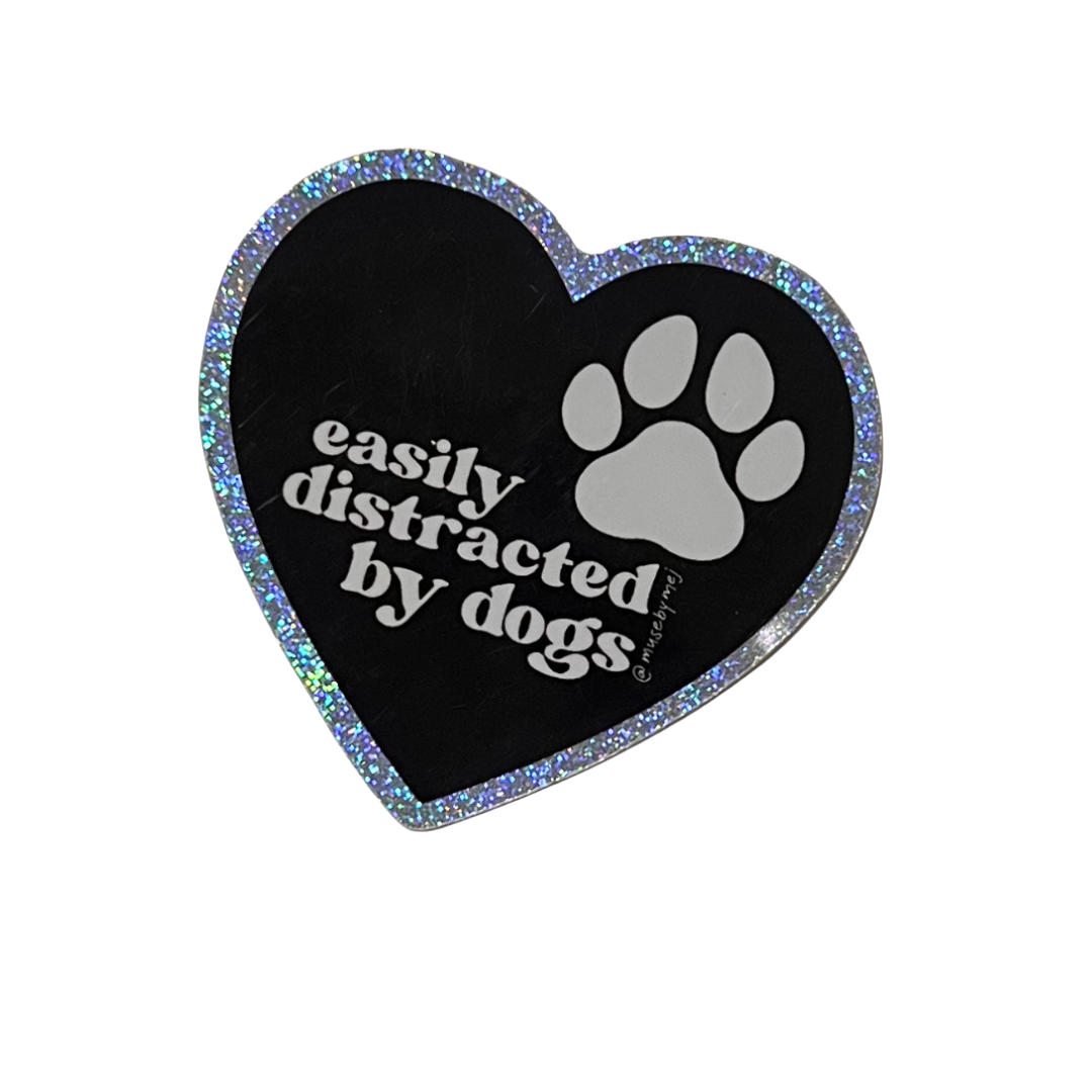 easily distracted by dogs sticker (glitter)