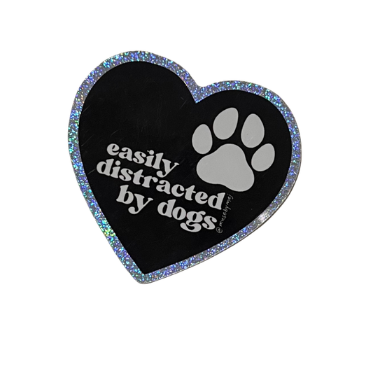 easily distracted by dogs sticker (glitter)