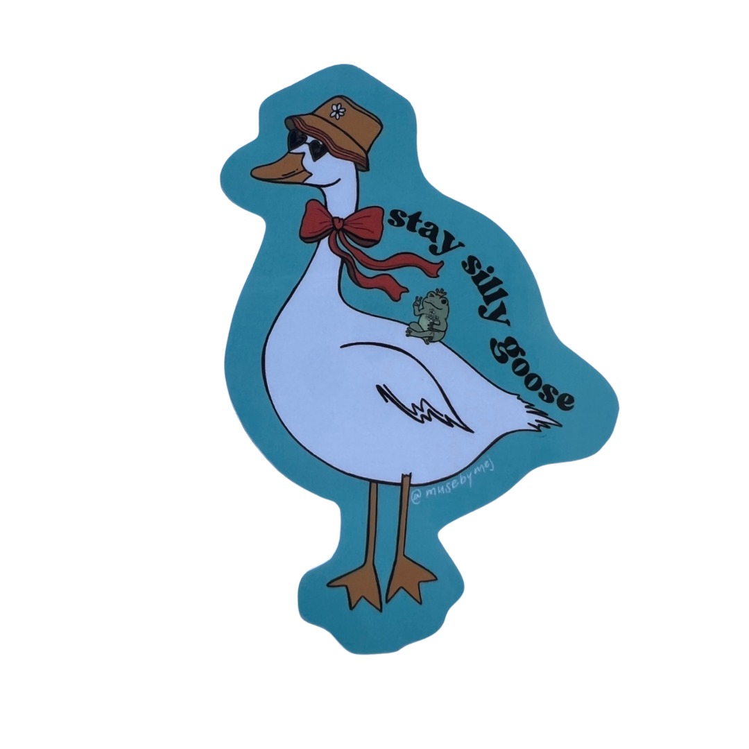 stay silly goose sticker