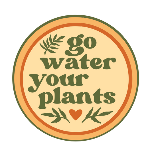 go water your plants sticker
