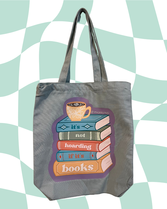 it's not hoarding if it's books tote bags (2 colours)
