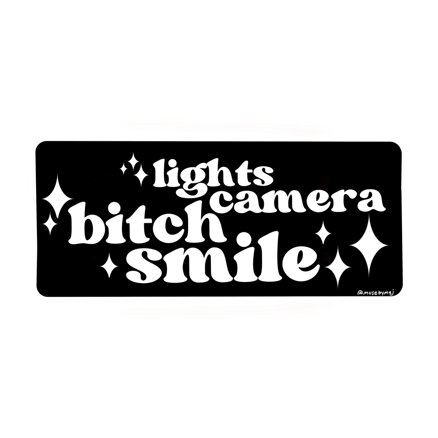 lights camera bitch smile sticker (glitter)