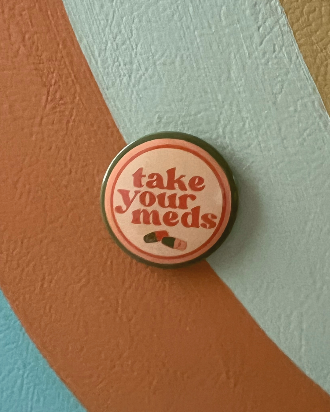 take your meds magnet