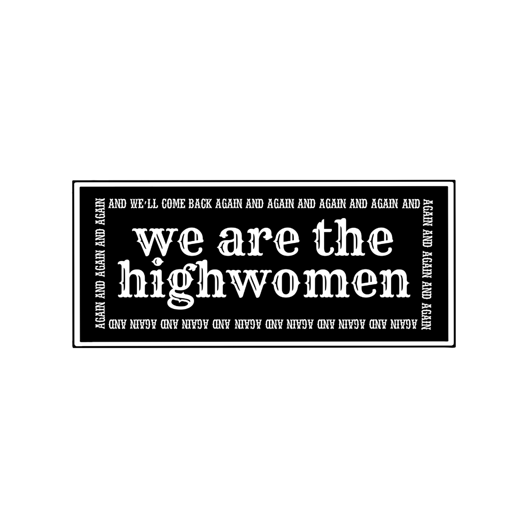 we are the highwomen sticker