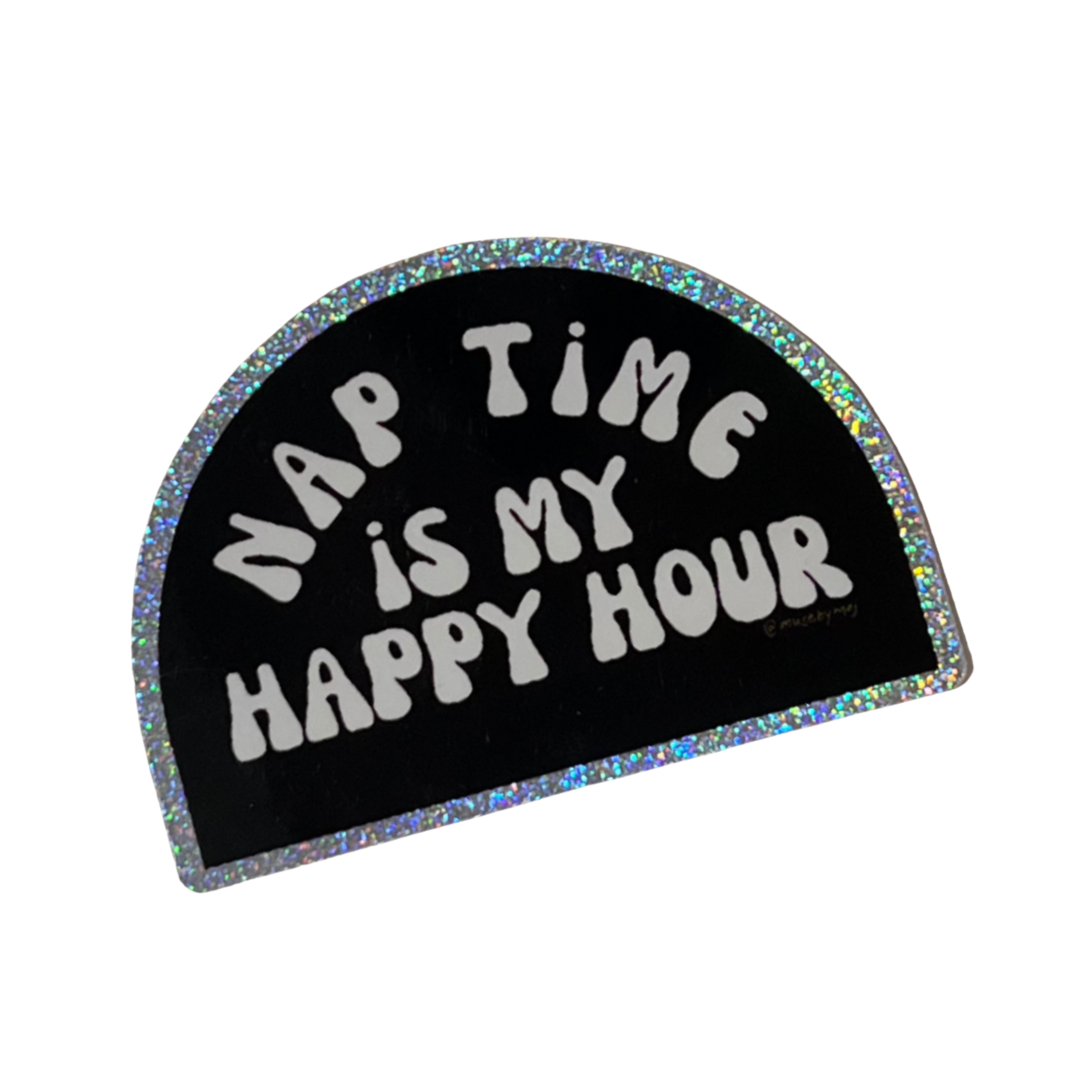 nap time is my happy hour sticker