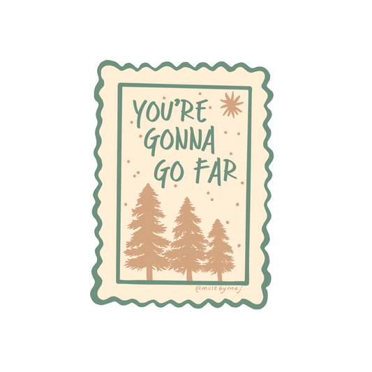 you're gonna go far sticker