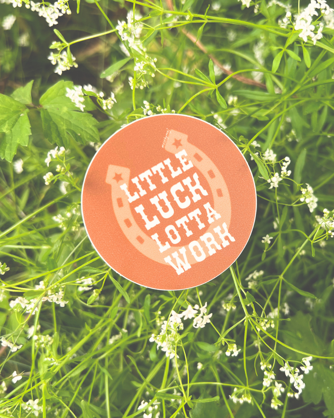 little luck lotta work sticker