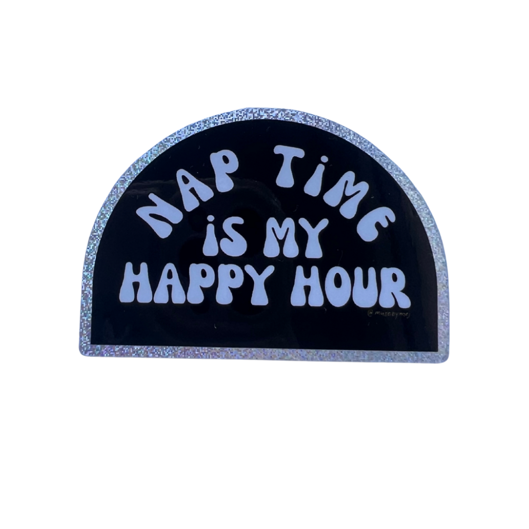 nap time is my happy hour sticker