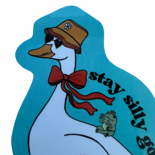 stay silly goose sticker