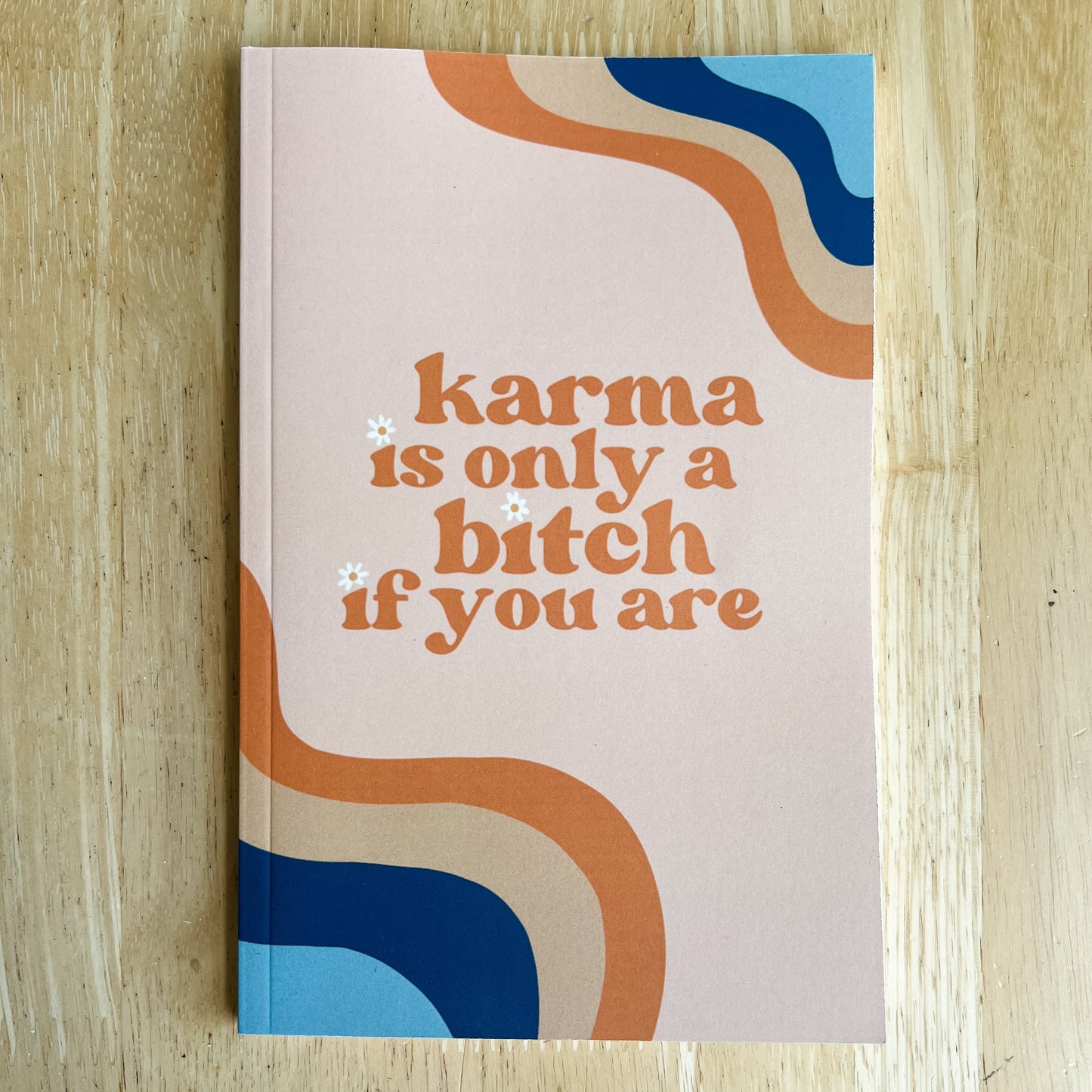 karma is a bitch notebooks