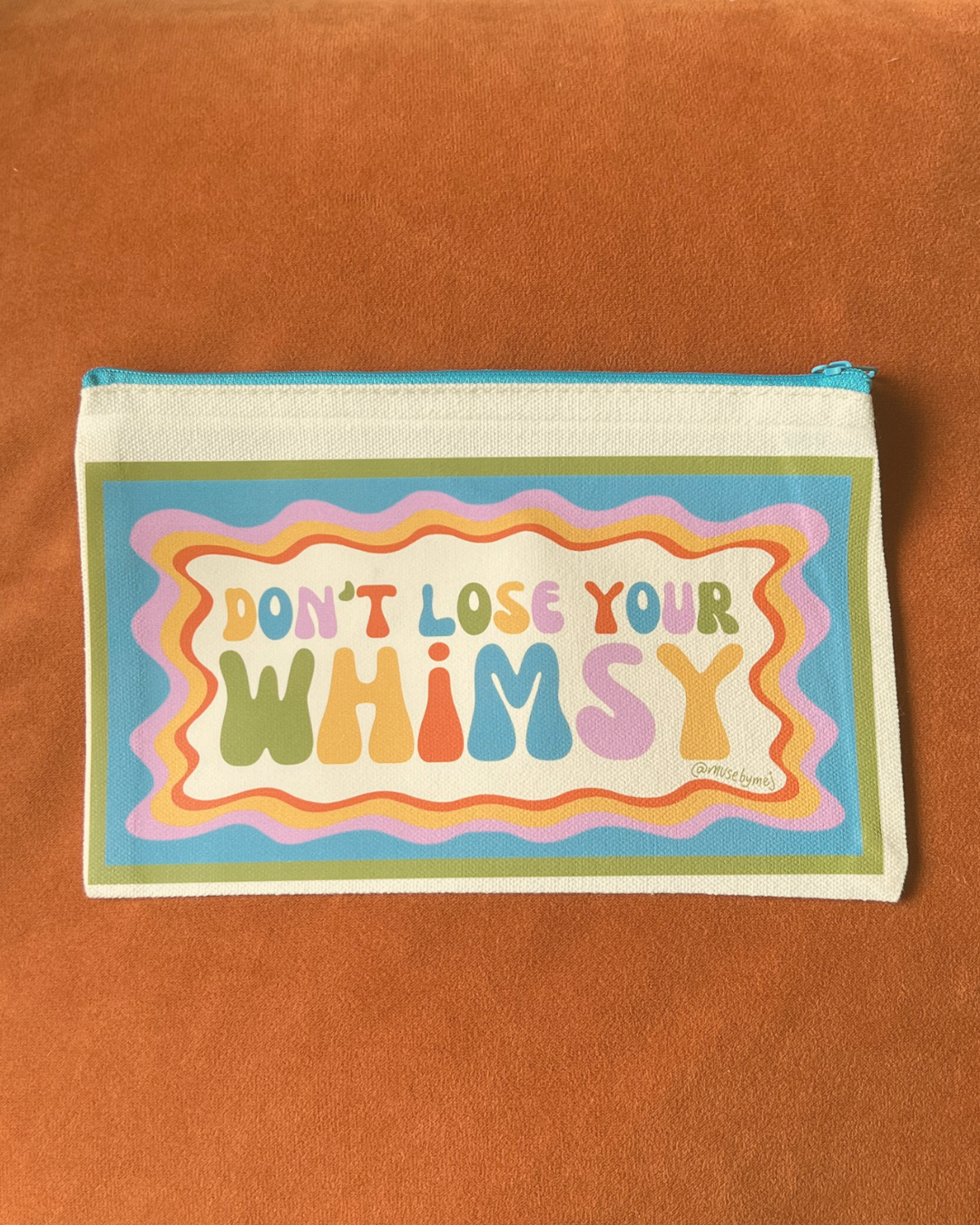don't lose your whimsy zipper pouch