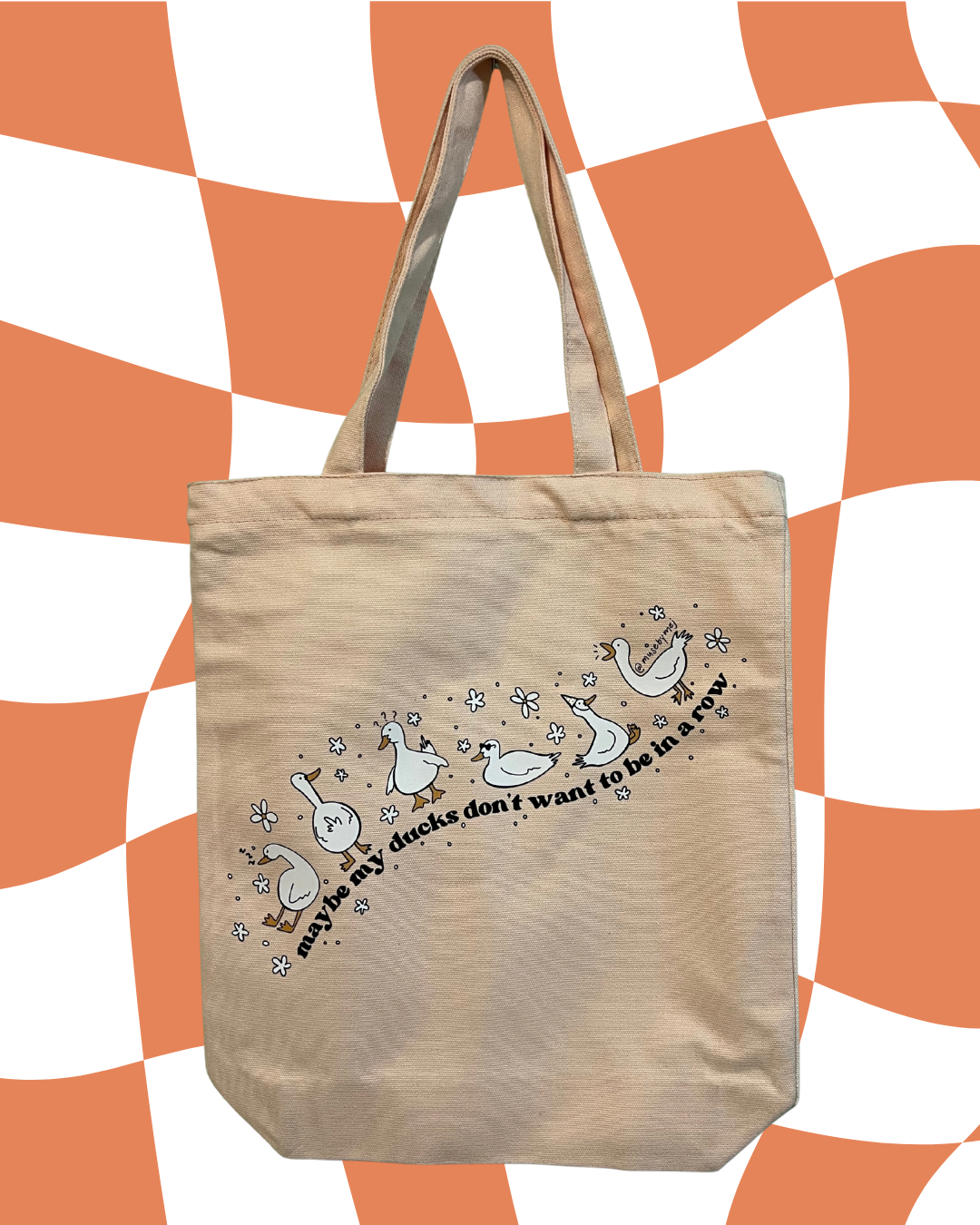 maybe my ducks don't want to be in a row tote bags