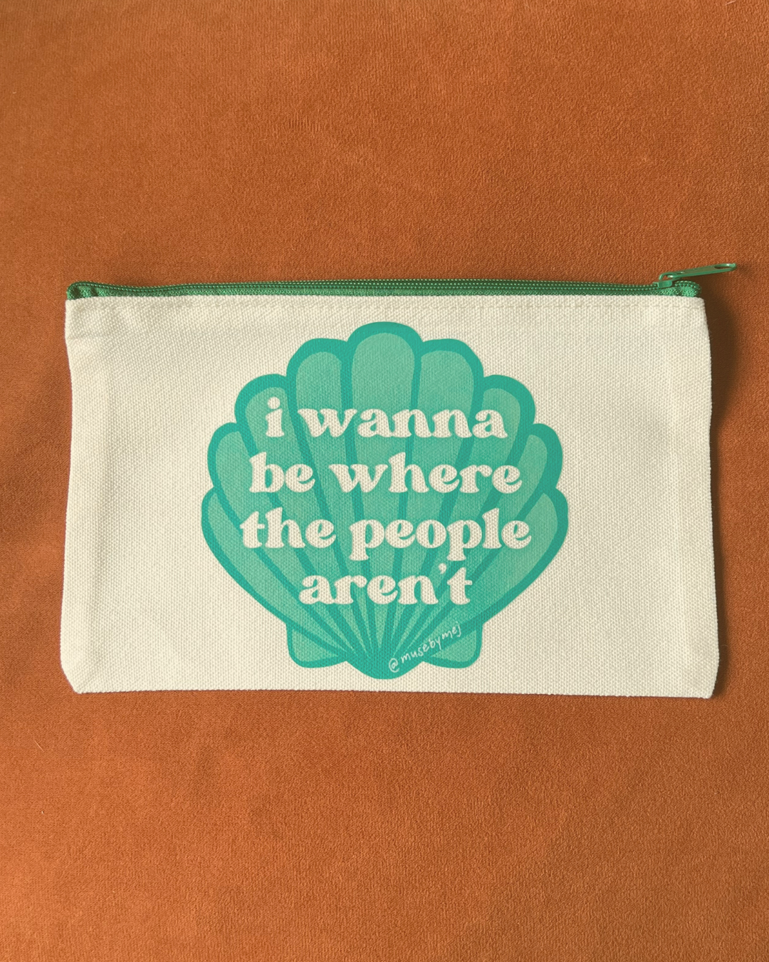 i wanna be where the people aren't zipper pouch