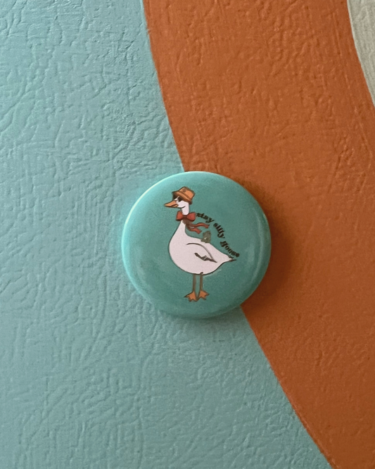 stay silly goose magnet